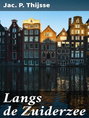 cover image of Langs de Zuiderzee